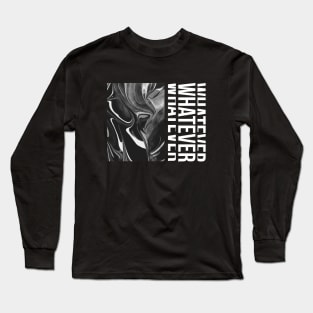 Whatever Long Sleeve T-Shirt